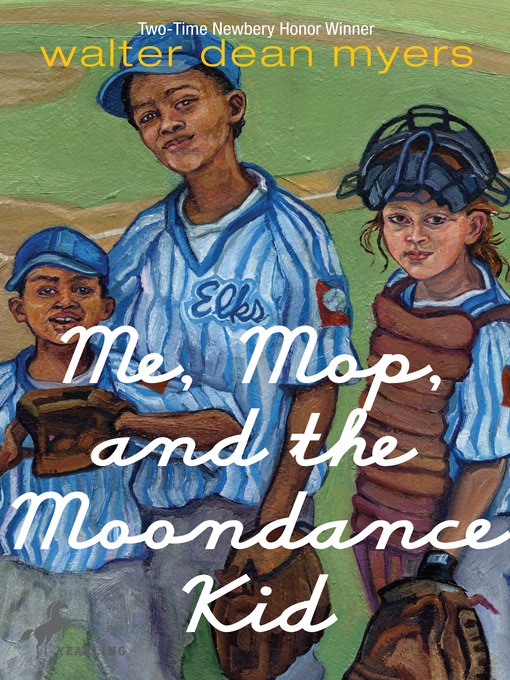 Title details for Me, Mop, and the Moondance Kid by Walter Dean Myers - Available